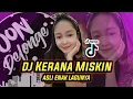 Download Lagu DJ KERANA MISKIN - DJ REMIX LAGU SABAH YANG LAGI VIRAL