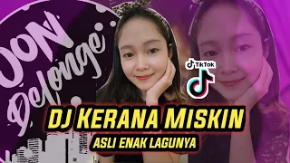 Download DJ KERANA MISKIN - DJ REMIX LAGU SABAH YANG LAGI VIRAL MP3