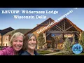 REVIEW Wilderness Resort Wisconsin Dells WI
