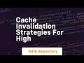 cache invalidation strategies for high