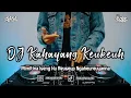 DJ KAHAYANG KEUKEUH | BOOTLEG REMIX 2022 TERBARU