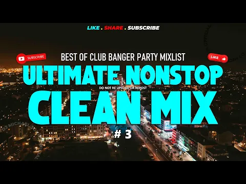 Download MP3 The Ultimate Club Banger Playlist | Dj Michael John Remix (PART. 3)