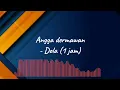 Download Lagu Dola - Angga dermawan (1jam)
