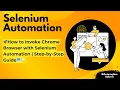 How to Invoke Chrome Browser with Selenium Automation Step-by-Step Guide
