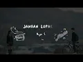 JANGAN LUPAKAN - NIDJI (Lirik)