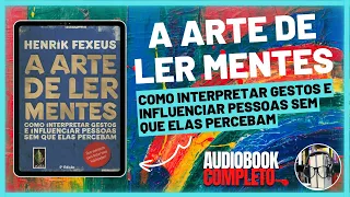 A Arte de Ler Mentes - Audiobook Completo