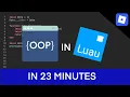 All Of Object Oriented Programming In Lua u in 23 Minutes