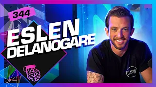 ESLEN DELANOGARE (NEUROCIENTISTA) - Inteligência Ltda. Podcast #344