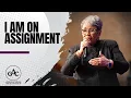 I AM ON ASSIGNMENT Pastor Elaine Flake Allen Worship Experience