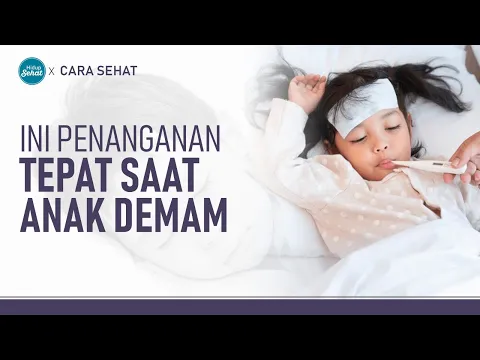 Anak Demam? Berikut Tips Cepat Meredakan Demam Anak