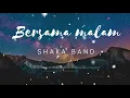 Download Lagu Shaka Band ~ Bersama Malam (Lirik)