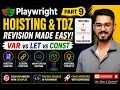 Playwright with Part 9 Hoisting TDZ Closures Arrow Functions Explained