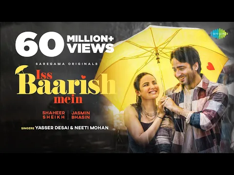 Download MP3 Iss Baarish Mein | Jasmin Bhasin | Shaheer Sheikh | Official Video| Neeti Mohan |Yasser Desai|Aditya