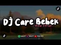 Download Lagu DJ CARE BEBEK VIRAL TIKTOK SOUND RIZKI.SZ MENGKANE