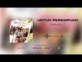 Download Lagu Sheila On 7 - Untuk Perempuan (Official Audio)