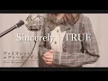 Download Lagu Sincerely／TRUE【Covered by Hanon】ヴァイオレット・エヴァーガーデン』OP主題歌