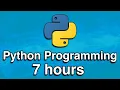 Python Programming All-in-One Tutorial Series 7 HOURS