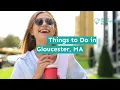 15 Best Things to Do in Gloucester MA