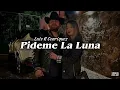 Pideme La Luna - Luis R Conriquez Letra