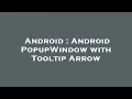 Android Android PopupWindow with Tooltip Arrow