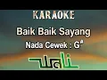 Download Lagu Baik Baik Sayang (Karaoke) Wali Nada wanita/ Cewek/ Female key G#