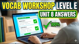 Vocabulary Workshop Level E Unit 8 Answers 2026 Complete Study Guide and Answer Key