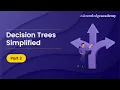 Decision Trees in Machine Learning Simplified - Part 2 Machine Learning Tutorial for Beginners