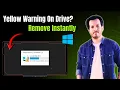 How To Fix Remove Yellow Triangle or Exclamation Mark from C in Windows