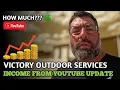 Victory Outdoor Services Income from Youtube Update 2025