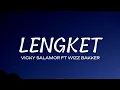 Download Lagu Lengket - Vicky Salamor Ft. Wizz Bakker || Lirik 🎶