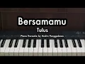 Download Lagu Bersamamu - Tulus | Piano Karaoke by Andre Panggabean