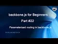 Learn backbone js tutorial from scratch for beginners Part 22 Parameterized Routing in backbone js