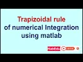 Numerical integration using Trapezoidal Rule using MATLAB solver