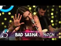 Bad Sasha - Hoch @ Šapat