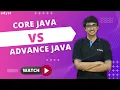 Core Java vs Advance Java