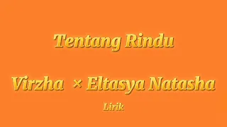 Download Tentang Rindu - Virzha × Eltasya Natasha | Lyrics MP3