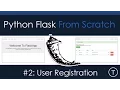 Python Flask From Scratch Part 2 - User Registration