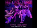 He Like That (French Montana Remix)