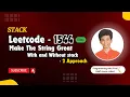 Make The String Great Leetcode 1544 Approach Code with explanation