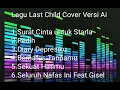 Lagu Lagu LAST CHILD Cover Versi Ai #lastchildpedih #fullalbum #viral #trending #aini