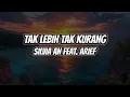 Lagu TAK LEBIH TAK KURANG - SILVIA AN FEAT. ARIEF (Lyrics)