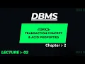 Transaction Concept ACID Properties L-2
