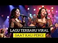 Download Lagu LAGU TERBARU 2025 SLOW ROCK  - SAAT KAU PERGI ciptaan  : agung nur saladin ...