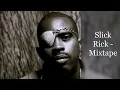 Lagu Slick Rick - Mixtape (feat. DJ Premier, Mos Def, Erick Sermon, Raekwon, Digable Planets, Prodigy...)