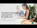 SharePoint PnP - SPFx and JavaScript community call