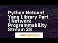 Python netconf yang library part 1 network programmability stream 28