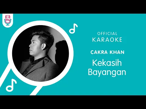 Download MP3 Cakra Khan – Kekasih Bayangan (Official Karaoke Version)