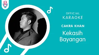 Cakra Khan – Kekasih Bayangan (Official Karaoke Version)