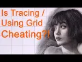 Art - Is Tracing or use Grid Cheating