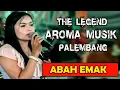 Download Lagu ABAH EMAK | AROMA MUSIK PALEMBANG DANGDUT ORIGINAL | DANGDUT LAWAS | LAGU DANGDUT